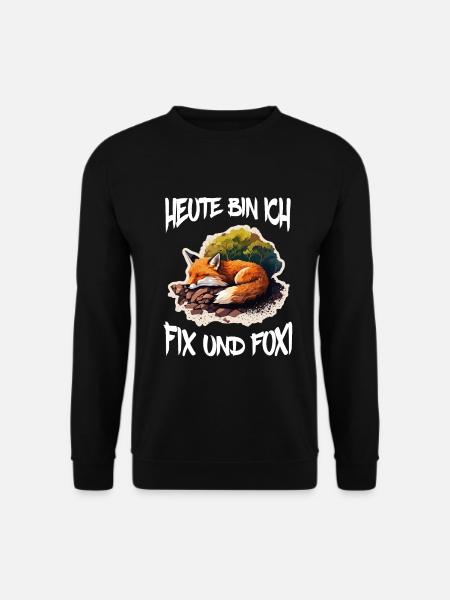 Fix und Foxi Fuchs Spruch Schlafshirt Kuscheln - Unisex Pullover - Schwarz