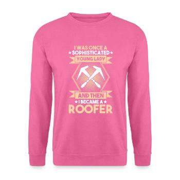Dachdecker Dachdeckerei Dachdecken Roofer Roofing - Unisex Pullover - Pink - Vorne