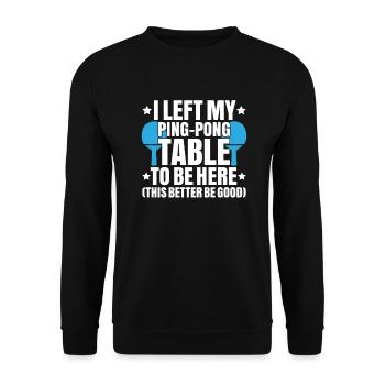 Tischtennis Ping Pong Pingpong Table Tennis - Unisex Sweatshirt - black - Front - Alina (178cm) & Michal (187cm)