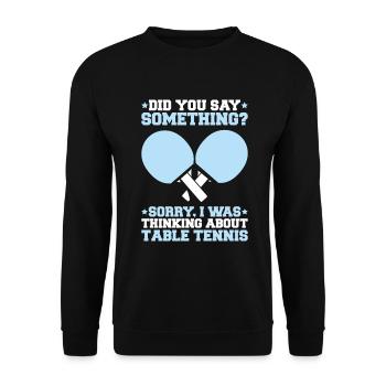 Tischtennis Ping Pong Pingpong Table Tennis - Unisex Sweatshirt - black - Front - Alina (178cm) & Michal (187cm)