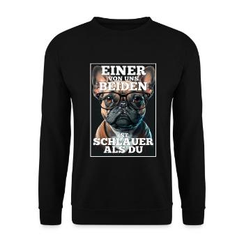 Eines von uns beiden ist schlauer Hund Mops Brille - Unisex Pullover - Schwarz - Vorne - Alina (178cm) & Michal (187cm)