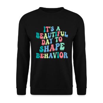 It's A Beautiful Day to Shape Behavior Autism - Unisex Sweatshirt - black - Front - Alina (178cm) & Michal (187cm)