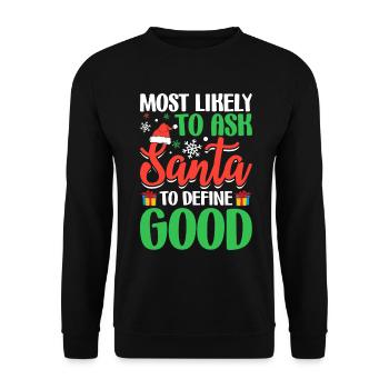 Am ehesten bitten Sie den Weihnachtsmann, gut lustig zu definieren - Unisex Pullover - Schwarz - Vorne - Alina (178cm) & Michal (187cm)