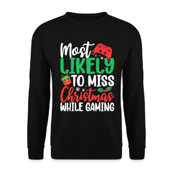 Am ehesten verpassen Sie Weihnachten, während Sie lustig spielen - Unisex Pullover - Schwarz - Vorne - Alina (178cm) & Michal (187cm)