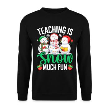 Unterrichten ist Schnee Viel Spaß Winter Weihnachten Weihnachten - Unisex Pullover - Schwarz - Vorne - Alina (178cm) & Michal (187cm)