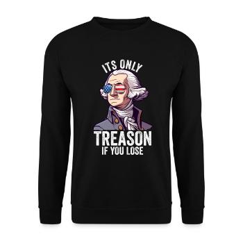 It's Only Treason If You Lose George Washington - Unisex Sweatshirt - black - Front - Alina (178cm) & Michal (187cm)