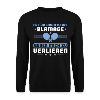 Ist ja auch keine Blamage Tischtennis - Unisex Pullover - Schwarz - Vorne - Alina (178cm) & Michal (187cm)