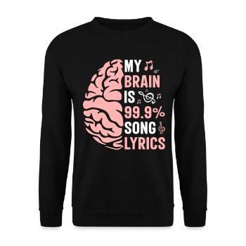 Mein Gehirn besteht zu 99,9% aus Songtexten Lustige Frauen Männer - Unisex Pullover - Schwarz - Vorne - Alina (178cm) & Michal (187cm)