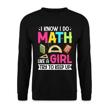 Je sais que je fais des maths comme une fille, j’essaie de suivre le rythme de l’humour - Sweat-shirt Unisexe - noir - Devant - Alina (178cm) & Michal (187cm)
