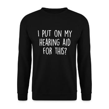 Funny Deaf Hard of Hearing Aid Deaf ASL Sign - Unisex Sweatshirt - black - Front - Alina (178cm) & Michal (187cm)