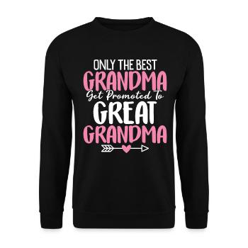 Only The Best Grandma Get Promoted to Great - Unisex Sweatshirt - black - Front - Alina (178cm) & Michal (187cm)