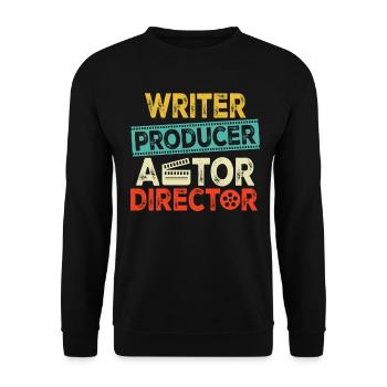 Writer Producer Actor Director Retro Funny - Unisex Sweatshirt - black - Front - Alina (178cm) & Michal (187cm)