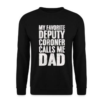 My Favorite Deputy Coroner Calls Me Dad Coroner - Unisex Sweatshirt - black - Front - Alina (178cm) & Michal (187cm)