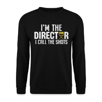 I'm The Director I Call The Shots Funny - Unisex Sweatshirt - black - Front - Alina (178cm) & Michal (187cm)