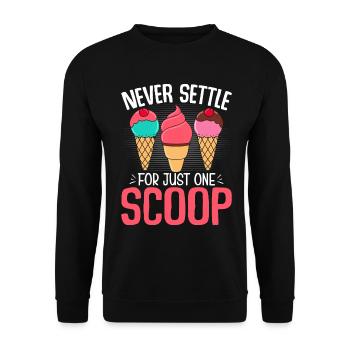 Never Settle for Just One Scoop Funny Ice Cream - Unisex Sweatshirt - black - Front - Alina (178cm) & Michal (187cm)
