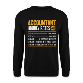 Accountant Hourly Rates Funny Accounting - Unisex Sweatshirt - black - Front - Alina (178cm) & Michal (187cm)