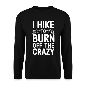 Ich Wanderung, Um Den Verrückten Zu Verbrennen Lustiges Klettern - Unisex Pullover - Schwarz - Vorne - Alina (178cm) & Michal (187cm)