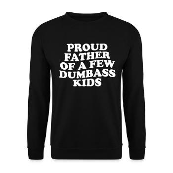 Stolzer Vater Von Ein Paar Dummen Kindern Lustiger Vater Dumm - Unisex Pullover - Schwarz - Vorne - Alina (178cm) & Michal (187cm)