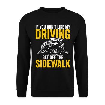 If You Don't Like My Driving Funny Driving New - Unisex Sweatshirt - black - Front - Alina (178cm) & Michal (187cm)