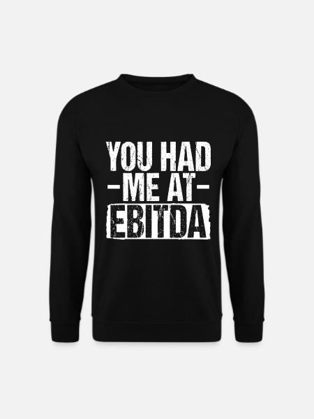 Du hattest mich beim Ebitda Lustige CPA-Buchhaltung - Unisex Pullover - Schwarz