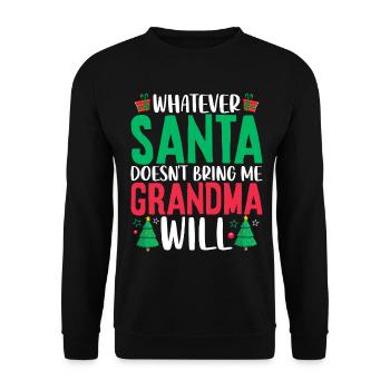 Was auch immer der Weihnachtsmann mir nicht bringt Lustige Oma - Unisex Pullover - Schwarz - Vorne - Alina (178cm) & Michal (187cm)