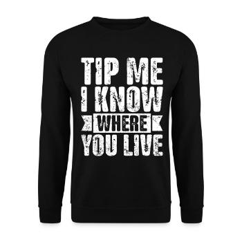 Tip Me I Know Where You Live Funny Grubhub - Unisex Sweatshirt - black - Front - Alina (178cm) & Michal (187cm)