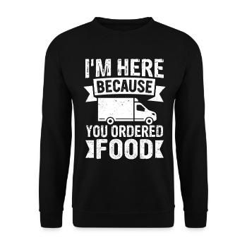 Ich bin hier, weil du Essen bestellt hast Lieferservice lustig - Unisex Pullover - Schwarz - Vorne - Alina (178cm) & Michal (187cm)