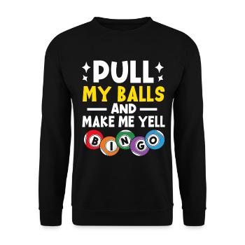 Pull My Balls and Make Me Yell Bingo Funny Bingo - Unisex Sweatshirt - black - Front - Alina (178cm) & Michal (187cm)