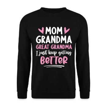 Mom Grandma Great Grandma I Just Keep Getting - Unisex Sweatshirt - black - Front - Alina (178cm) & Michal (187cm)