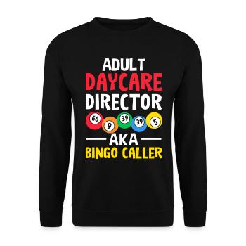 Adult Daycare Director Funny Lottery Gambling - Unisex Sweatshirt - black - Front - Alina (178cm) & Michal (187cm)
