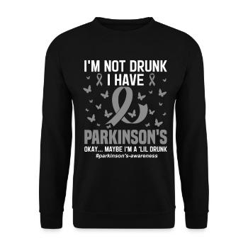 I'm Not Drunk I Have Parkinson's PD Warrior - Unisex Sweatshirt - black - Front - Alina (178cm) & Michal (187cm)