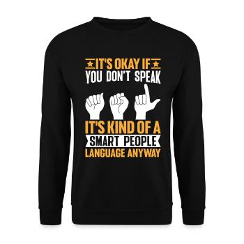 It's Okay If You Dont Speak ASL Sign Language - Unisex Sweatshirt - black - Front - Alina (178cm) & Michal (187cm)