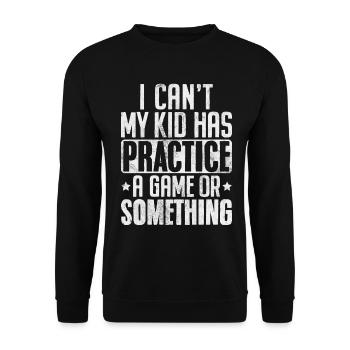 Je ne peux pas mon enfant a pratiqué un jeu ou quelque chose comme ça - Sweat-shirt Unisexe - noir - Devant - Alina (178cm) & Michal (187cm)