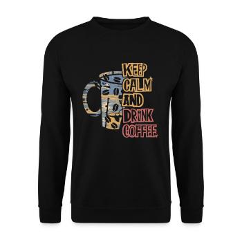 Keep calm and drink coffee – for coffee lovers - Unisex Sweatshirt - black - Front - Alina (178cm) & Michal (187cm)