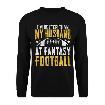 Je suis meilleur que mon mari au Fantasy Football - Sweat-shirt Unisexe - noir - Devant - Alina (178cm) & Michal (187cm)