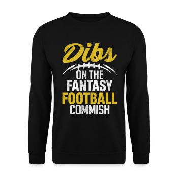 Dibs On The Fantasy Football Commish Funny FFL - Sweat-shirt Unisexe - noir - Devant - Alina (178cm) & Michal (187cm)