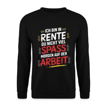 Ich bin in Rente – Witziges Ruhestand-Design - Unisex Pullover - Schwarz - Vorne - Alina (178cm) & Michal (187cm)
