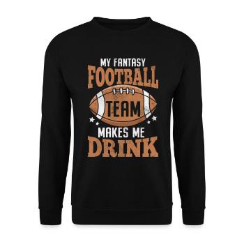 Mon équipe de Fantasy Football me fait boire - Sweat-shirt Unisexe - noir - Devant - Alina (178cm) & Michal (187cm)