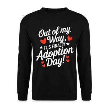 Aus dem Weg Es ist endlich Adoptionstag Lustig - Unisex Pullover - Schwarz - Vorne - Alina (178cm) & Michal (187cm)