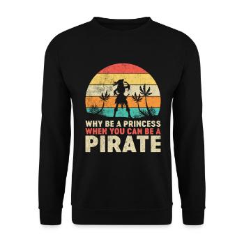 Pourquoi être une princesse quand on peut être un pirate rétro - Sweat-shirt Unisexe - noir - Devant - Alina (178cm) & Michal (187cm)