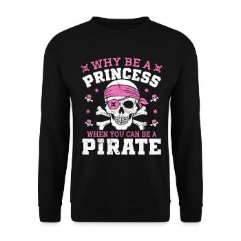 Pourquoi être une princesse quand on peut être un pirate Aargh - Sweat-shirt Unisexe - noir - Devant - Alina (178cm) & Michal (187cm)