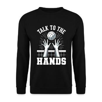 Sprich mit The Hands Serve Ball Funny Volleyball - Unisex Pullover - Schwarz - Vorne - Alina (178cm) & Michal (187cm)