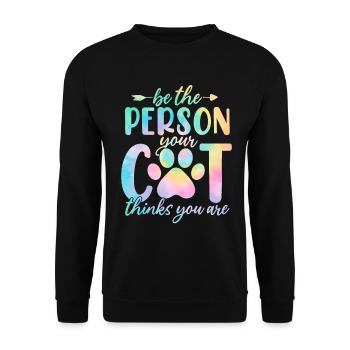 Seien Sie die Person, für die Ihr Hund Sie hält Katzen-Batikfarbe - Unisex Pullover - Schwarz - Vorne - Alina (178cm) & Michal (187cm)