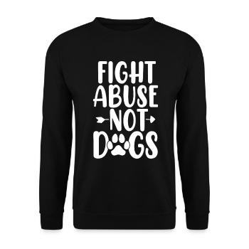 Fight Abuse Not Dogs Funny Shelter Foster Animal - Unisex Pullover - Schwarz - Vorne - Alina (178cm) & Michal (187cm)