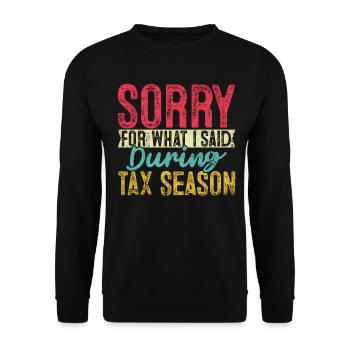 Sorry for What I Said During Tax Season CPA Retro - Unisex Sweatshirt - black - Front - Alina (178cm) & Michal (187cm)