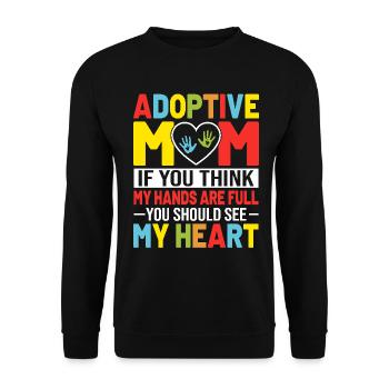 Si vous pensez que mes mains sont une mère adoptive complète - Sweat-shirt Unisexe - noir - Devant - Alina (178cm) & Michal (187cm)