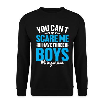Tu ne peux pas me faire peur J’ai trois garçons drôle maman de - Sweat-shirt Unisexe - noir - Devant - Alina (178cm) & Michal (187cm)