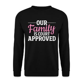 Unsere Familie ist gerichtlich genehmigt lustige Adoption - Unisex Pullover - Schwarz - Vorne - Alina (178cm) & Michal (187cm)