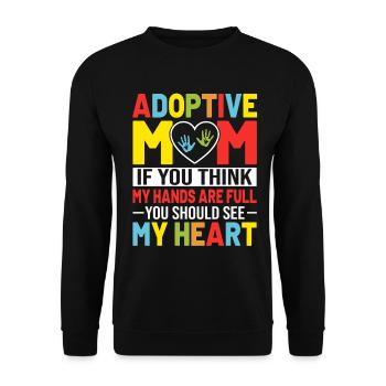 Si vous pensez que mes mains sont une mère adoptive complète - Sweat-shirt Unisexe - noir - Devant - Alina (178cm) & Michal (187cm)