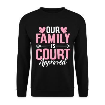 Notre famille est approuvée par le tribunal Gotcha drôle - Sweat-shirt Unisexe - noir - Devant - Alina (178cm) & Michal (187cm)